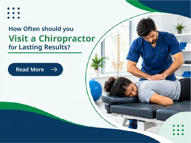 How Often Should You Visit a Chiropractor for Lasting Results?
